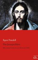 Egon Friedell Das Jesusproblem