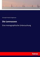 Christoph Friedrich Hegelmaier Die Lemnaceen