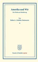 Robert v. Scheller-Steinwartz Amerika und Wir.