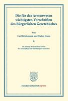 Carl Brinkmann, Willi Cuno Die für das Armenwesen wichtigsten Vorschriften des Bürgerlichen Gesetzbuches.