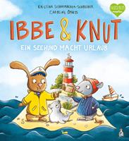 Kristina Scharmacher-Schreiber Ibbe & Knut - Ein Seehund macht Urlaub
