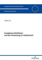 Yanan Liu Compliance-Richtlinien und die Umsetzung im Arbeitsrecht