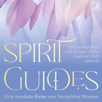 Seraphine Monien Spirit Guides Meditation {geistige Welt Geistführer geistige Helfer Krafttier Engel Erzengel Schutzengel} geführte Meditation CD | gesunde Spiritualität
