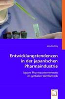 Julia Söchtig Söchtig, J: Entwicklungstendenzen in der japanischen Pharmai