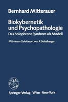 B. Mitterauer Biokybernetik und Psychopathologie