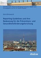 Dirk Klintworth Reporting Guidelines und ihre Bedeutung für die Präventions- und Gesundheitsförderungsforschung