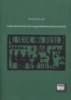Henriette Davidis Praktisches Kochbuch für die gewöhnliche und feinere Küche