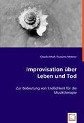 Claudia Knoll, Susanne Metzner Knoll, C: Improvisation über Leben und Tod