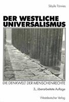 Sibylle Tönnies Der westliche Universalismus