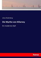 Julius Rodenberg Die Myrthe von Killarney