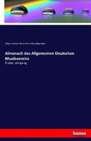 Allgemeiner Deutscher Musikverein Almanach des Allgemeinen Deutschen Musikvereins