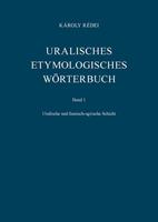 Károly Rédei Uralisches etymologisches Wörterbuch