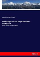 Johann Samuel Schröter Mineralogisches und bergmännisches Wörterbuch
