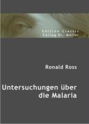 Ronald Ross Untersuchungen über die Malaria