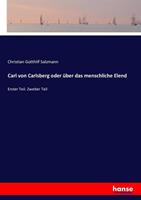Christian Gotthilf Salzmann Carl von Carlsberg oder über das menschliche Elend