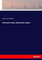 Oscar Redwitz Hermann Stark, deutsches Leben