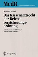 Rainald Maass Das Kassenarztrecht der Reichsversicherungsordnung