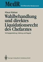 Klaus Kistner Wahlbehandlung und direktes Liquidationsrecht des Chefarztes