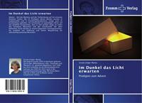 Ursula Gröger-Mocka Im Dunkel das Licht erwarten