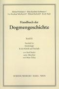 Basil Studer, Brian Daley Handbuch der Dogmengeschichte / Bd III: Christologie - Soteriologie - Mariologie. Gnadenlehre / Soteriologie
