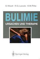Sabine Waadt, Reinhold G. Laessle, Karl M. Pirke Bulimie