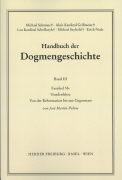 José Martin-Palma Handbuch der Dogmengeschichte / Bd III: Christologie - Soteriologie - Mariologie. Gnadenlehre / Gnadenlehre. Von der Reformation bis zur Gegenwart