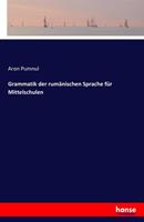 Aron Pumnul Grammatik der rumänischen Sprache für Mittelschulen