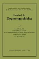 Manfred Hauke Handbuch der Dogmengeschichte / Bd II: Der trinitarische Gott - Die Schöpfung - Die Sünde / Urstand, Fall und Erbsünde