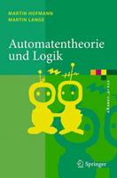 Martin Hofmann, Martin Lange Automatentheorie und Logik