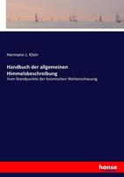 Hermann J. Klein Handbuch der allgemeinen Himmelsbeschreibung