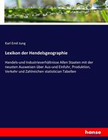 Karl Emil Jung Lexikon der Hendelsgeographie