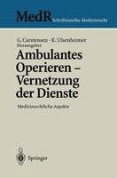 Gert Carstensen, Klaus Ulsenheimer Ambulantes Operieren - Vernetzung der Dienste