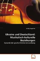 Andriy Tsygichko Tsygichko Andriy: Ukraine und Deutschland: Musikalisch-kultu