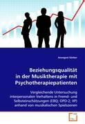 Annegret Körber Körber, A: Beziehungsqualität in der Musiktherapie mitPsycho