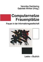 Veronika Oechtering, Gabriele Winker Computernetze — Frauenplätze