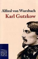 Alfred Wurzbach Karl Gutzkow