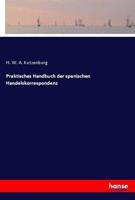 H. W. A. Kotzenberg Praktisches Handbuch der spanischen Handelskorrespondenz