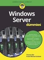 Thomas Bär, Frank-Michael Schlede Windows Server für Dummies