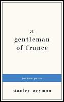 Stanley Weyman A Gentleman of France