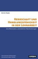 Dimitri Mader Herrschaft und Handlungsfähigkeit in der Lohnarbeit