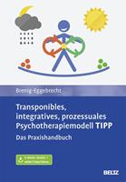 Margit Brenig-Eggebrecht Transponibles, integratives, prozessuales Psychotherapiemodell TIPP