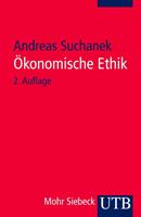 Andreas Suchanek Ökonomische Ethik