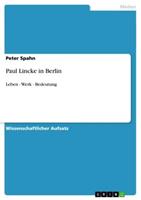 Peter Spahn Paul Lincke in Berlin