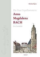 Eberhard Spree Die Frau Capellmeisterin Anna Magdalena Bach