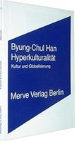 Byung C. Han Hyperkulturalität