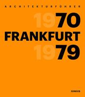 Junius Architekturführer Frankfurt 1970–1979