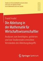 Frank Feudel Die Ableitung in der Mathematik für Wirtschaftswissenschaftler