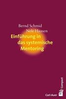 Bernd Schmid, Nele Haasen EInführung in das systemische Mentoring