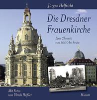 Jürgen Helfricht Die Dresdner Frauenkirche