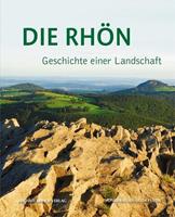 Michael Imhof Verlag Die Rhön – Geschichte einer Landschaft